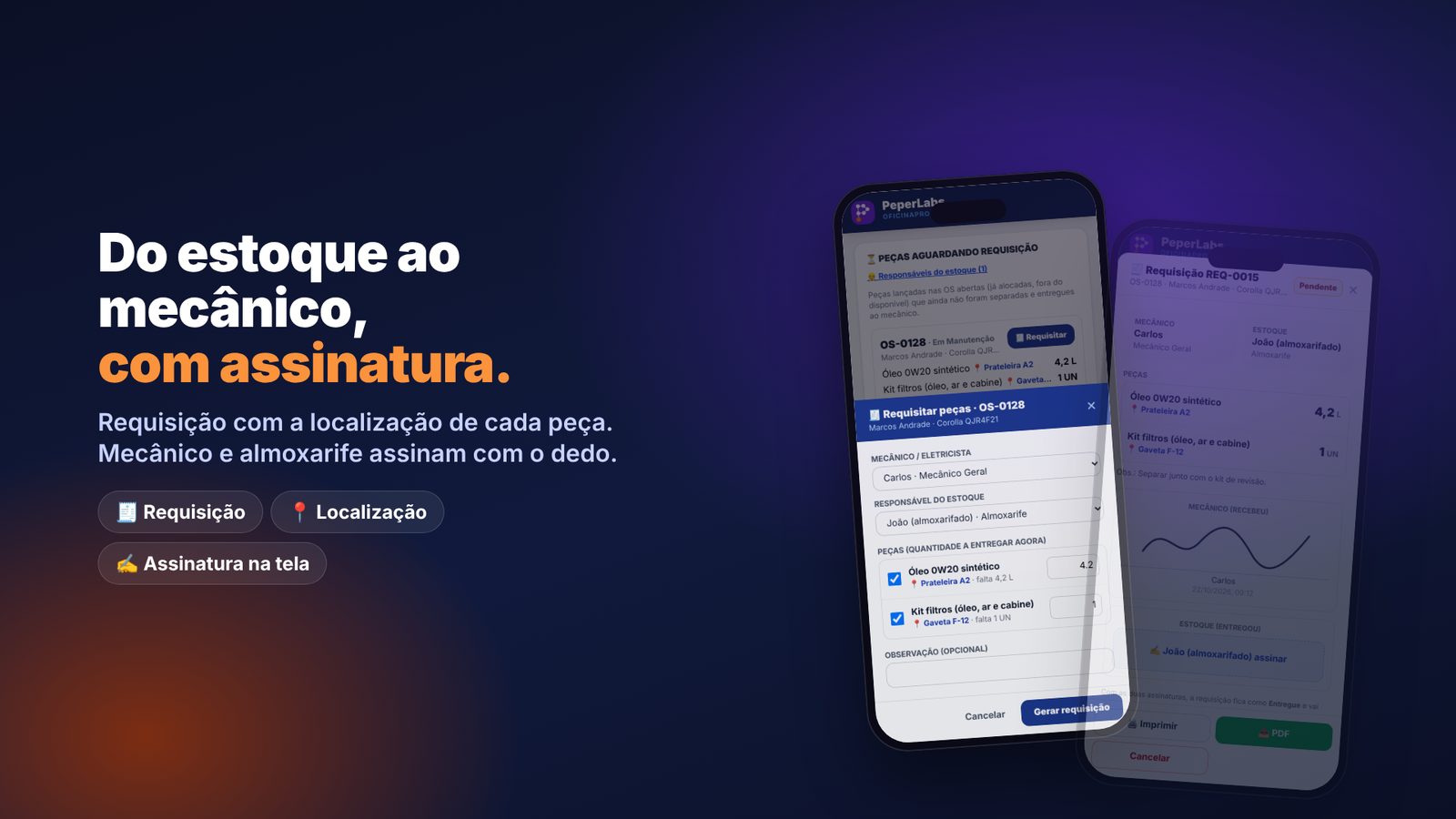 PeperLabs-OficinaPro no celular: requisição de peças com a localização de cada item e assinatura do mecânico e do almoxarife na tela